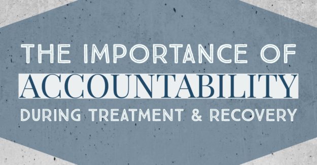 The-Importance-of-Accountability-During-Treatment-Recovery