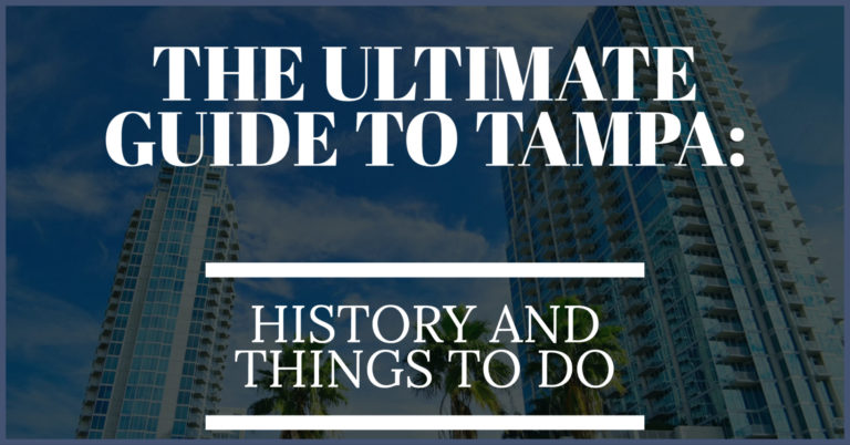 The-ulitmate-guide-to-Tampa-Fl_-History-and-Things-to-Do